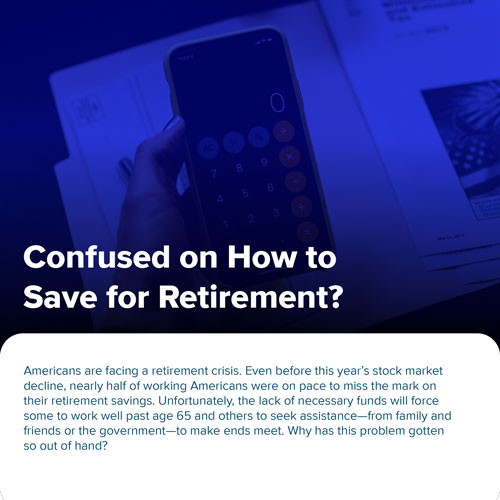 Confused on how to save for retirement?