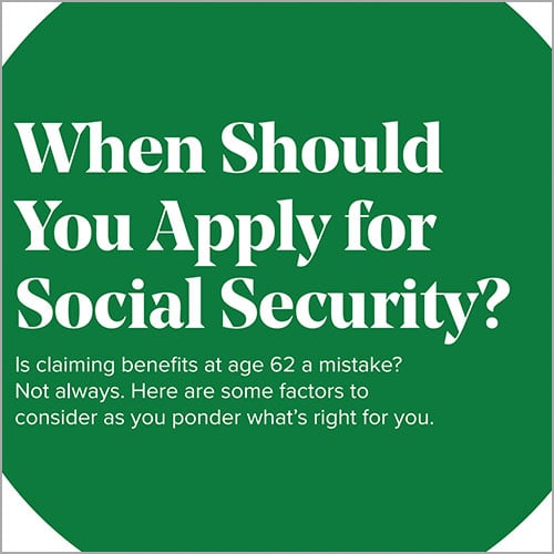 When should you apply for Social Security?